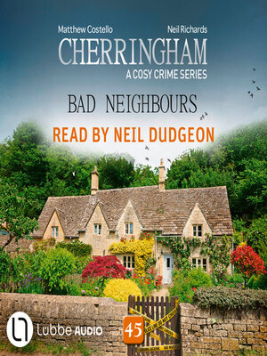 cover image of Bad Neighbours--Cherringham, Episode 45 (Unabridged)
